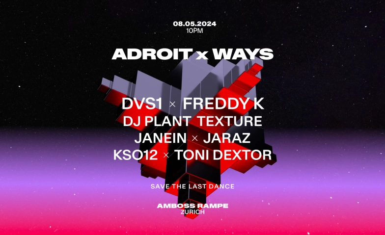 Event-Image for 'Adroit X Ways – Save The Last Dance'