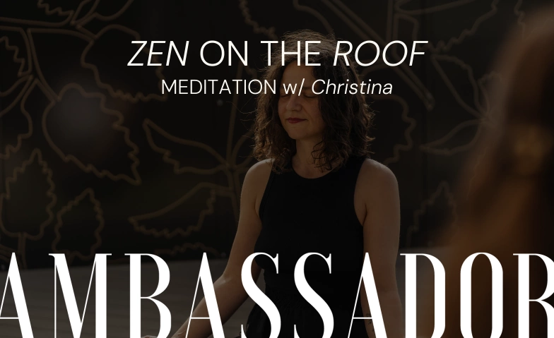 ZEN ON THE ROOF - Meditation w/ Christina -15/06/2024 Hotel Ambassador, Falkenstrasse 6, 8008 Zürich Tickets