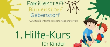 Event-Image for '1. Hilfekurs für Kinder Familientreff Birmenstorf Gebenstorf'