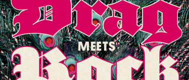 Event-Image for 'DRAG meets ROCK'