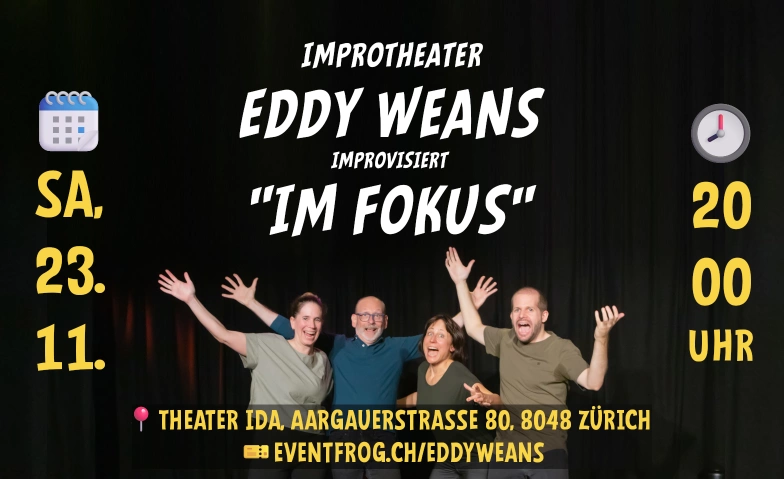 Eddy Weans improvisiert «Im Fokus» Theater Ida, Aargauerstrasse 50 / 80, 8048 Zürich Tickets