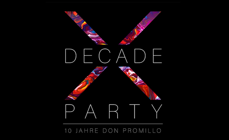 Event-Image for 'DECADE Party - 10 Jahre Don Promillo'