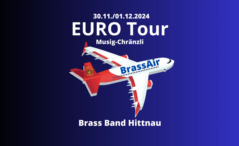 EURO Tour mit der BrassAir - Musig-Chr&auml;nzli ${singleEventLocation} Tickets