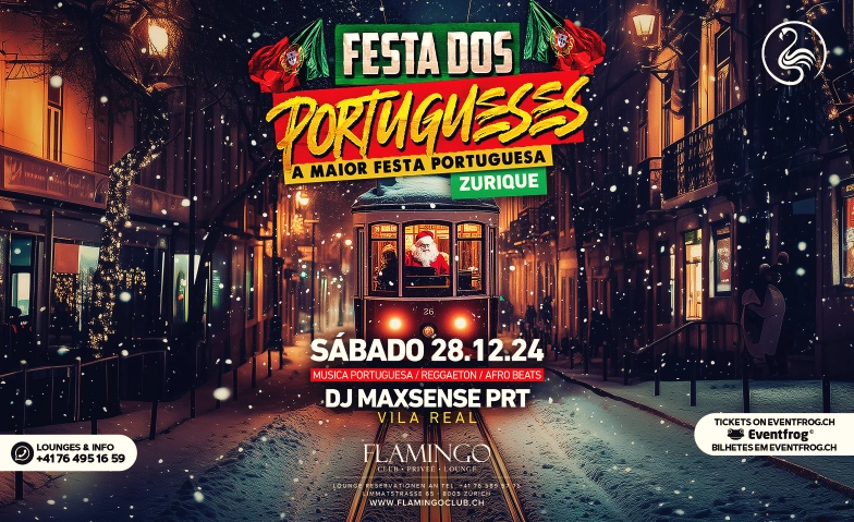 FESTA DOS PORTUGUESES@Flamingo Club Zürich Flamingo Club Zürich, Limmatstrasse 65, 8005 Zürich Billets