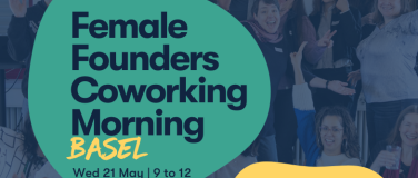 Event-Image for 'Female Founders Coworking Morning Basel – sponsored by ABS'