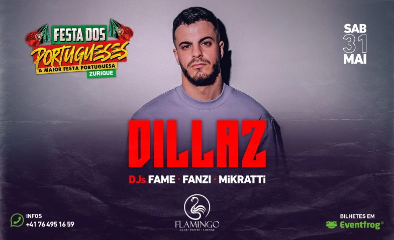 FESTA DOS PORTUGUESES / DILLAZ LIVE EM ZURIQUE Flamingo Club Zürich, Limmatstrasse 65, 8005 Zürich Tickets