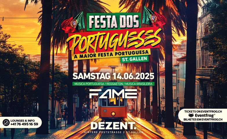 Festa Dos Portugueses @Dezent Clube ST.GALLEN DEZENT., Hintere Poststrasse 2, 9000 St. Gallen Billets