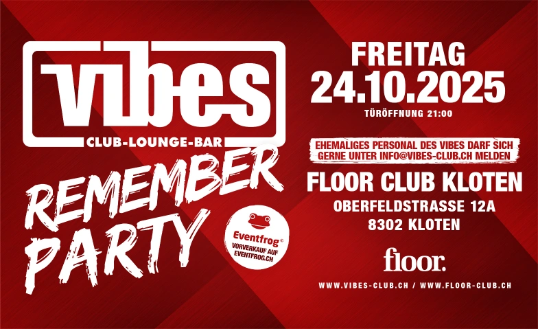 Vibes-Club - Remember Party Floor Club Kloten, Oberfeldstrasse 12, 8302 Kloten Billets