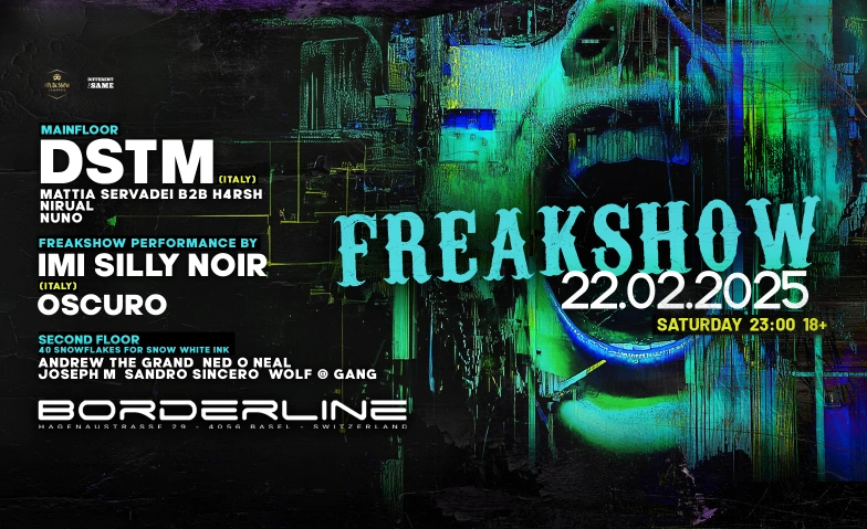 FREAKSHOW w/ DSTM & IMI SILLY NOIR Borderline, Hagenaustrasse 29, 4056 Basel Tickets