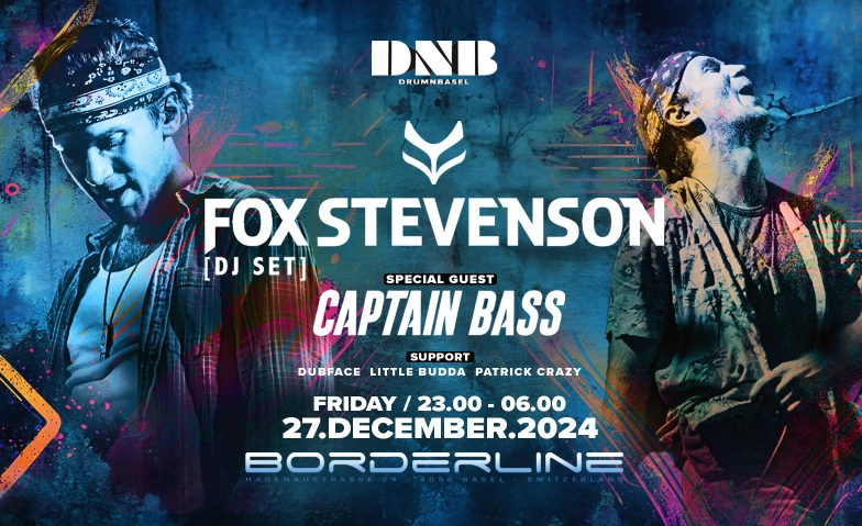 DRUMNBASEL with FOX STEVENSON (UK) & CAPTAIN BASS (BE) Borderline, Hagenaustrasse 29, 4056 Basel Tickets