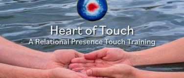 Event-Image for 'Heart of Touch: A Relational Presence Touch Training'