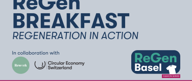 Event-Image for 'ReGen Basel Breakfast - Regeneration in Action'