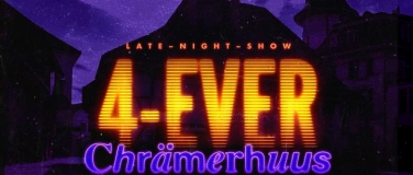 Event-Image for '«4-EVER Chrämerhuus» Zum 50-Jahre Jubiläum'