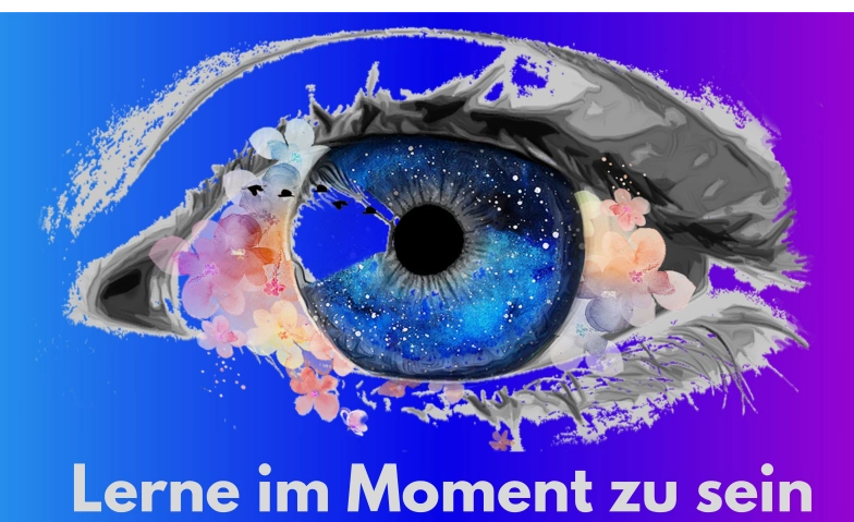 Event-Image for 'Lerne im Moment zu sein'