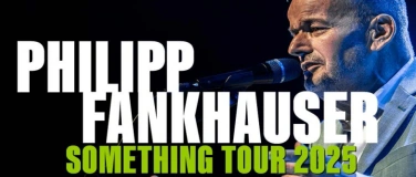 Event-Image for 'Philipp Fankhauser - Something Tour 2025'