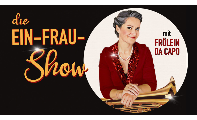 «Die Ein-Frau-Show» Frölein Da Capo Alti Moschti, Moosstrasse 1, 3127 Mühlethurnen Tickets