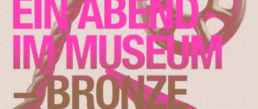 Event-Image for 'Ein Abend im Museum – Bronze: Macht in Männerhänden?'