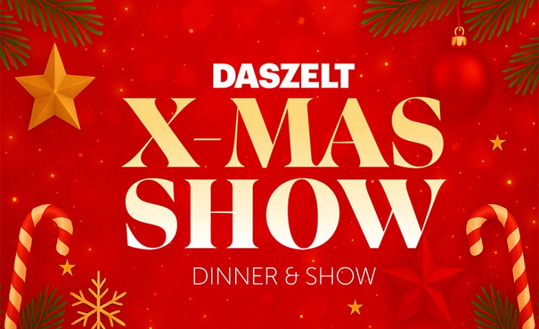 Event-Image for 'DAS ZELT: X-Mas-Show - Dinner & Show'