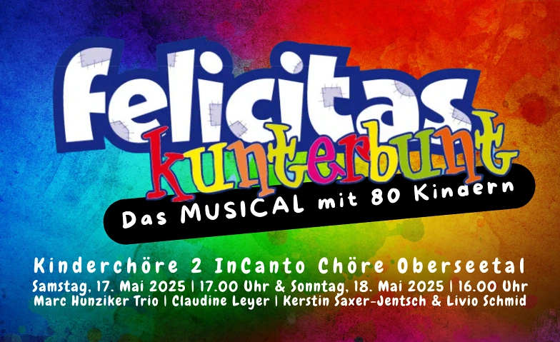 Event-Image for 'Musical "Felicitas Kunterbunt" der InCanto Chöre Oberseetal'