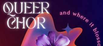 Veranstalter:in von queerchor schweiz: "and where it blossoms"