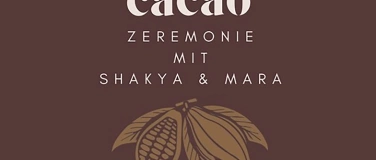 Event-Image for 'Cacao & Mantra Zeremonie mit Mara & Shakya'