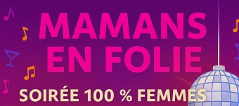 Organisateur de Mamans en folie