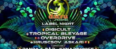 Event-Image for 'Dacru Records Label Night w/ Digicult, Tropical Bleyage'