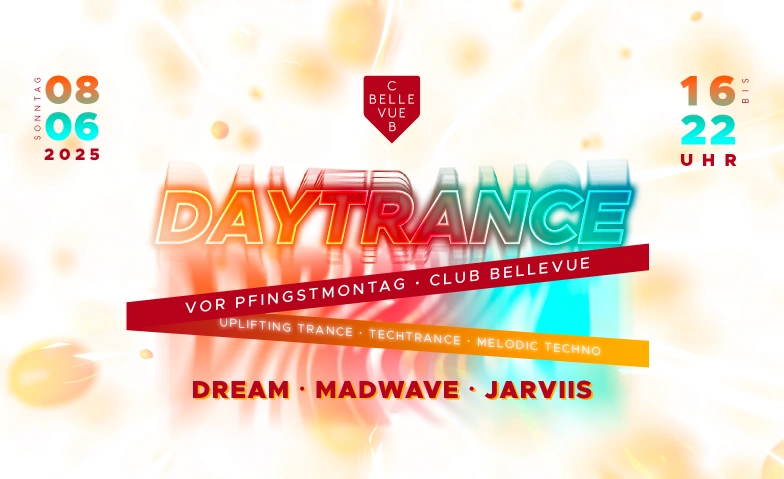 DAYTRANCE w/ Dream x Madwave x Jarviis Club Bellevue, Freieckgasse 9, 8001 Zürich Tickets