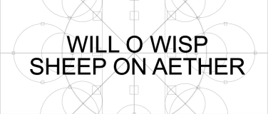 Event-Image for 'No Time For Silence: Will o Wisp & K-Freq & Sheep on Aether'