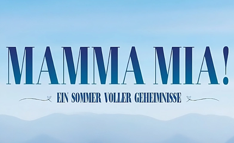 Event-Image for 'Mamma Mia! - Ein Sommer voller Geheimnisse'