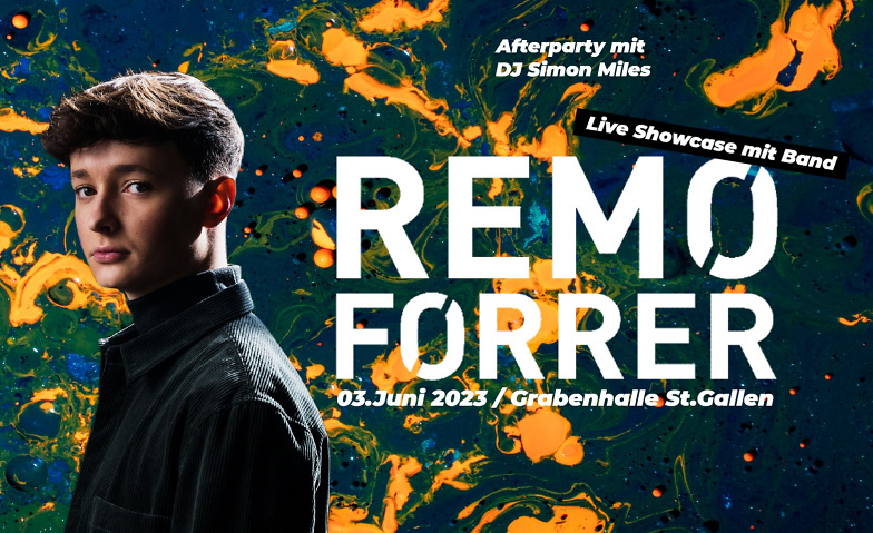 Remo Forrer Live Showcase mit Afterparty Grabenhalle St.Gallen, Unterer Graben 17, 9000 St. Gallen Tickets