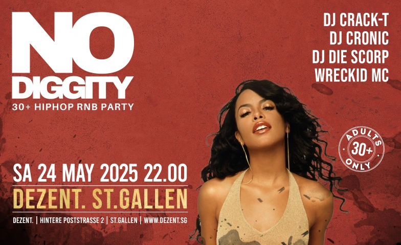 No Diggity - 30+ Hip Hop RnB Party // DEZENT. ST.Gallen DEZENT. Club, Hintere Poststrasse 2, 9000 St. Gallen Billets