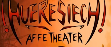 Event-Image for '2. Affetheater by Hueresiech'
