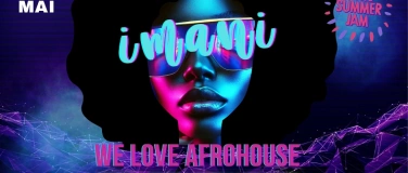 Event-Image for 'IMANI - WE LOVE AFROHOUSE'