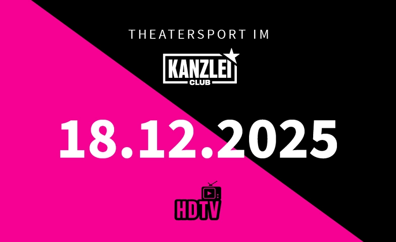 Theatersport im Kanzlei Club: HDTV Tickets