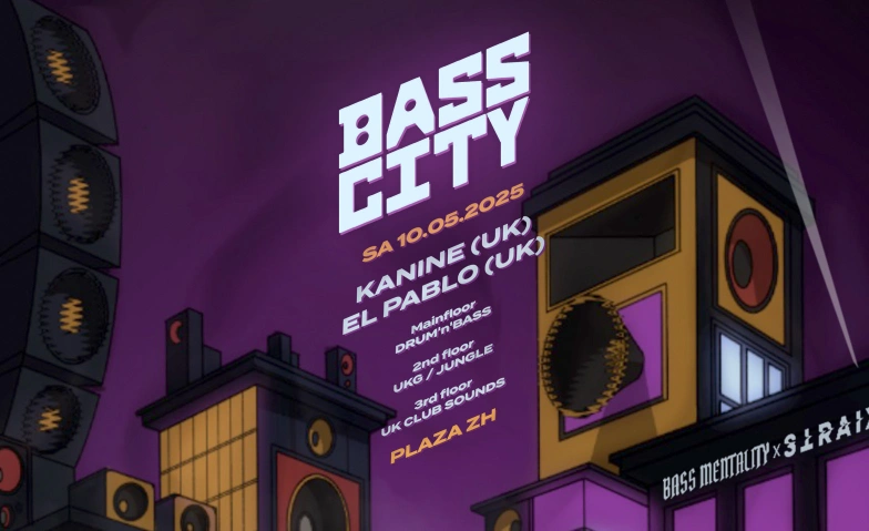 BASS CITY w/ KANINE (UK), EL PABLO (UK) + 3 FLOORS (DNB/UKG) Plaza Club, Zürich, Badenerstrasse 109, 8004 Zürich Tickets