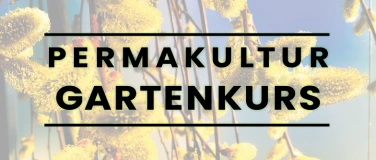 Event-Image for 'Permakultur Gartenkurs Frühling'