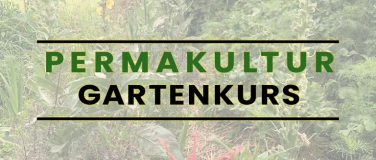 Event-Image for 'Permakultur Gartenkurs Sommer'