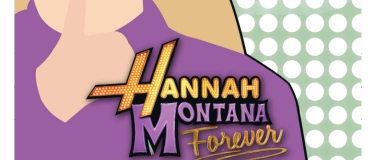 Event-Image for 'HANNAH MONTANA FOREVER'