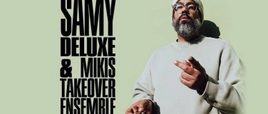 Event-Image for 'Samy Deluxe & Mikis Takeover Ensemble'