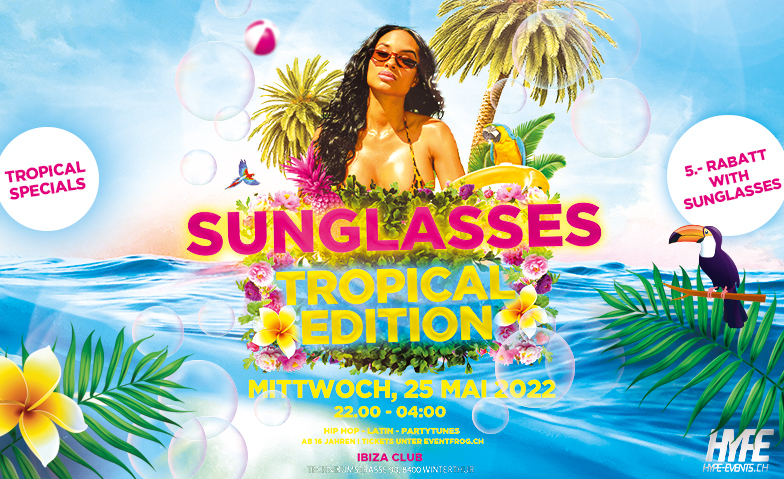 Sunglasses Tropical Island Edition @ Ibiza Club Move Club, Winterthur Tickets