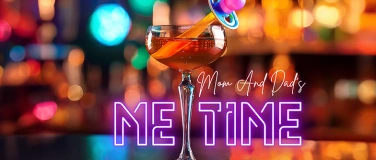 Event-Image for 'ME TIME - Die Party für alle Mamis & Papis'