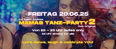 Event-Image for 'MAMAS TANZ PARTY 2 – LET’S GO LADIES!'