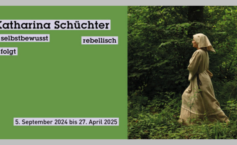 Event-Image for 'Katharina Schüchter. Selbstbewusst, rebellisch, verfolgt'
