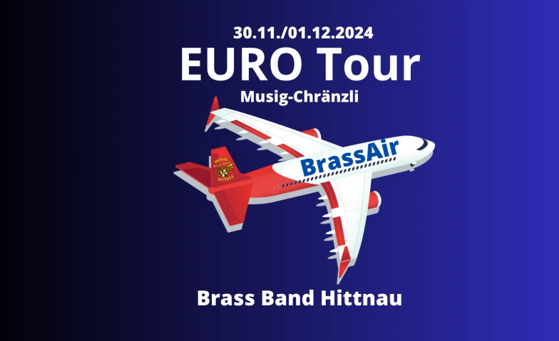 EURO Tour mit der BrassAir - Musig-Chr&auml;nzli ${singleEventLocation} Tickets