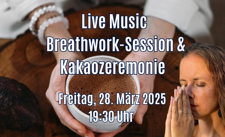 Live Music Breathwork-Session und Kakaozeremonie ${singleEventLocation} Tickets