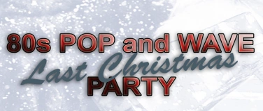 Event-Image for 'POP and WAVE "Last Xmas" Party'