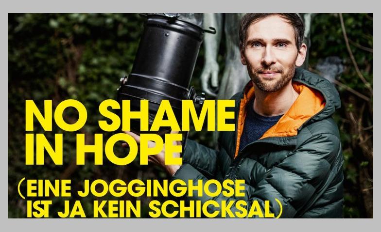 Event-Image for 'no shame in hope (eine Jogginghose ist ja kein Schicksal)'