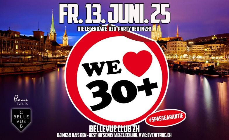 WE LOVE 30+ Z&Uuml;RICH Billets