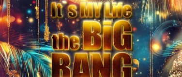 Event-Image for 'It's My Life – THE BIG BANG!'